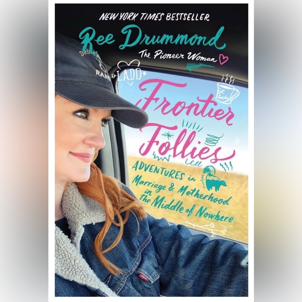 The Pioneer Woman Ree Drummond Frontier Follies Hardcover Book